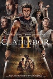 Em cartaz GLADIATOR II (2D)